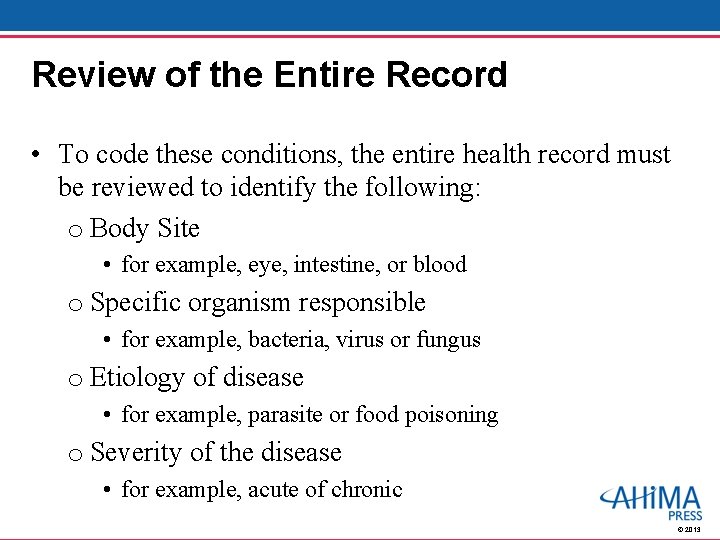 Review of the Entire Record • To code these conditions, the entire health record Review of the Entire Record • To code these conditions, the entire health record