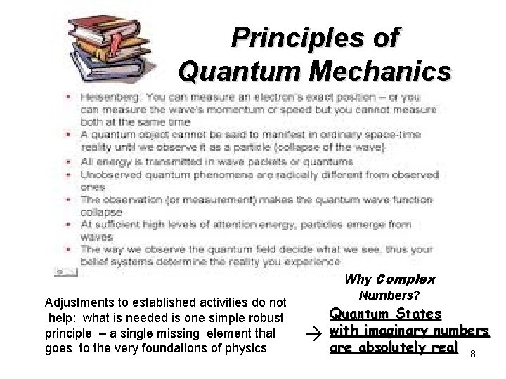 Principles of Quantum Mechanics Adjustments to established activities do not help: what is needed
