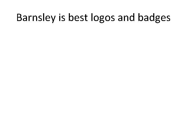 Barnsley is best logos and badges 
