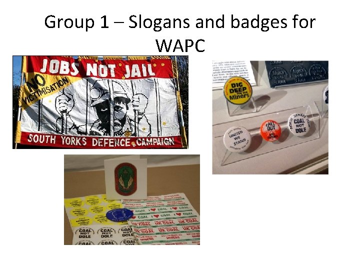 Group 1 – Slogans and badges for WAPC 