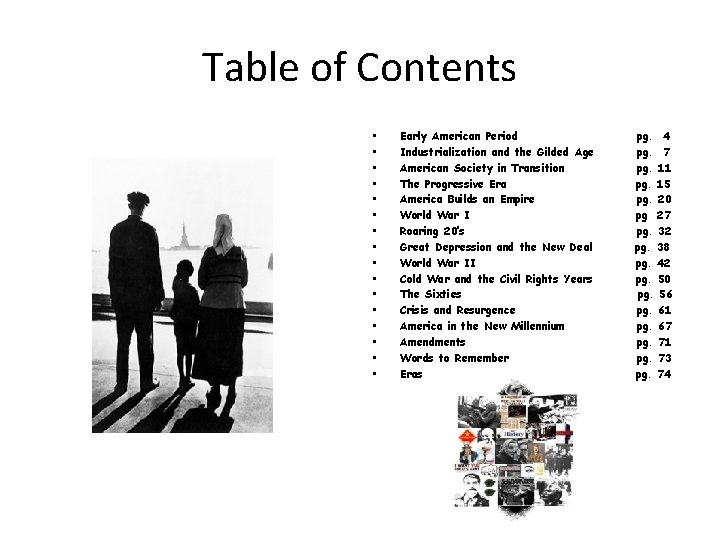 Table of Contents • • • • Early American Period Industrialization and the Gilded