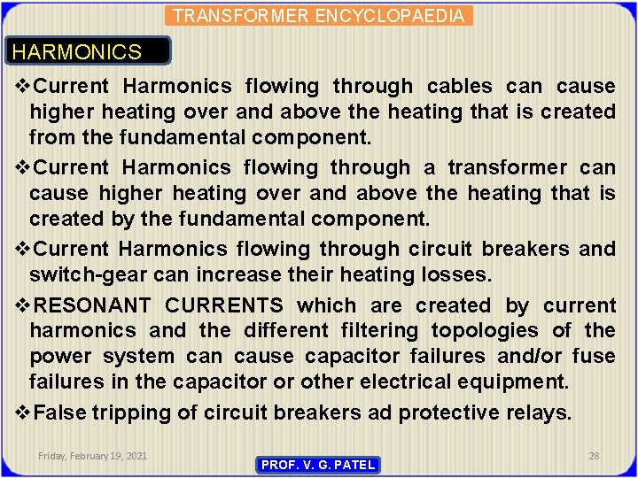 TRANSFORMER ENCYCLOPAEDIA HARMONICS v. Current Harmonics flowing through cables can cause higher heating over