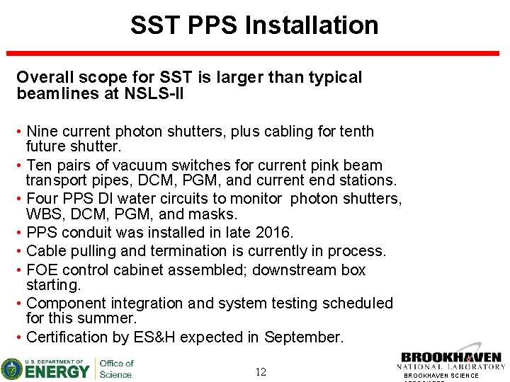 SST PPS Installation Overall scope for SST is larger than typical beamlines at NSLS-II