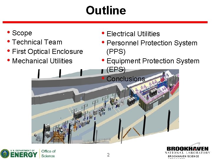 Outline • Scope • Technical Team • First Optical Enclosure • Mechanical Utilities •