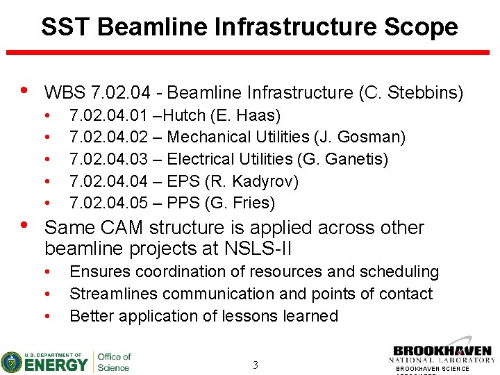 SST Beamline Infrastructure Scope • • WBS 7. 02. 04 - Beamline Infrastructure (C.