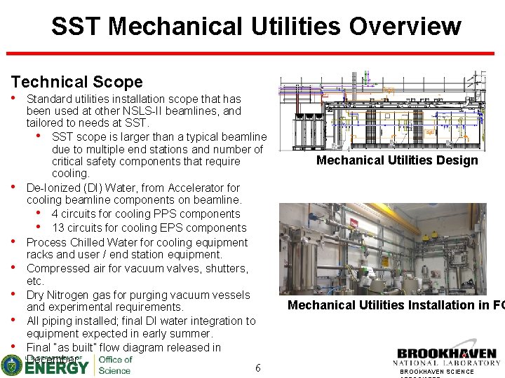 SST Mechanical Utilities Overview Technical Scope • • Standard utilities installation scope that has