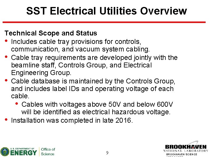 SST Electrical Utilities Overview Technical Scope and Status • Includes cable tray provisions for