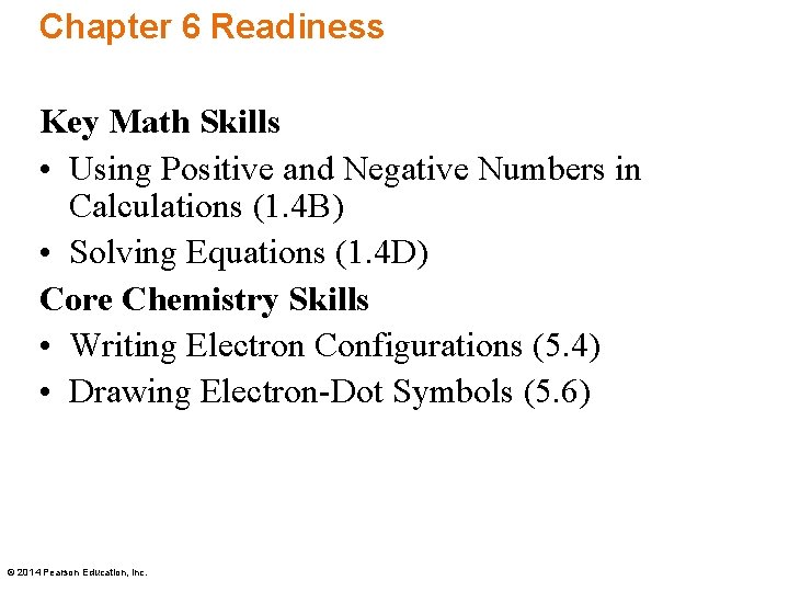 Chapter 6 Readiness Key Math Skills • Using Positive and Negative Numbers in Calculations