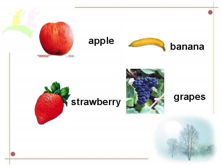 apple strawberry banana grapes 