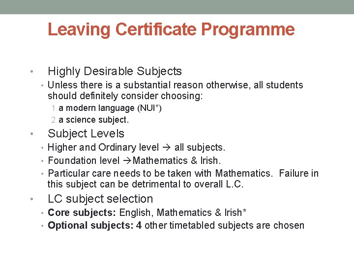 Leaving Certificate Programme • Highly Desirable Subjects • Unless there is a substantial reason