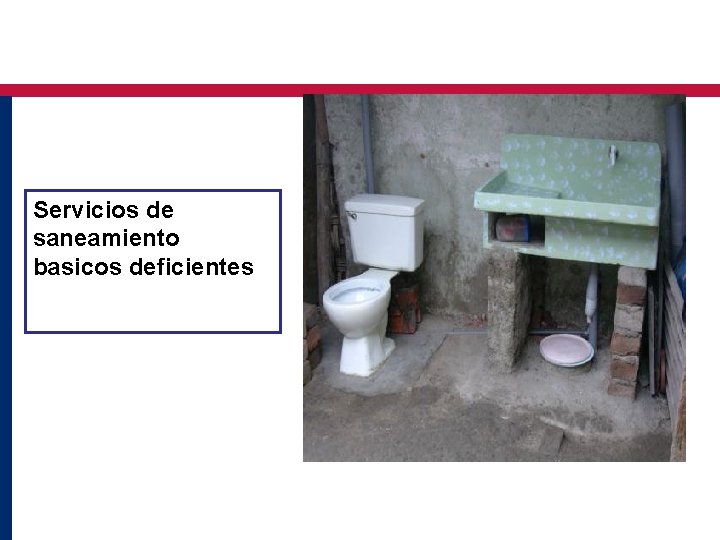 Servicios de saneamiento basicos deficientes 