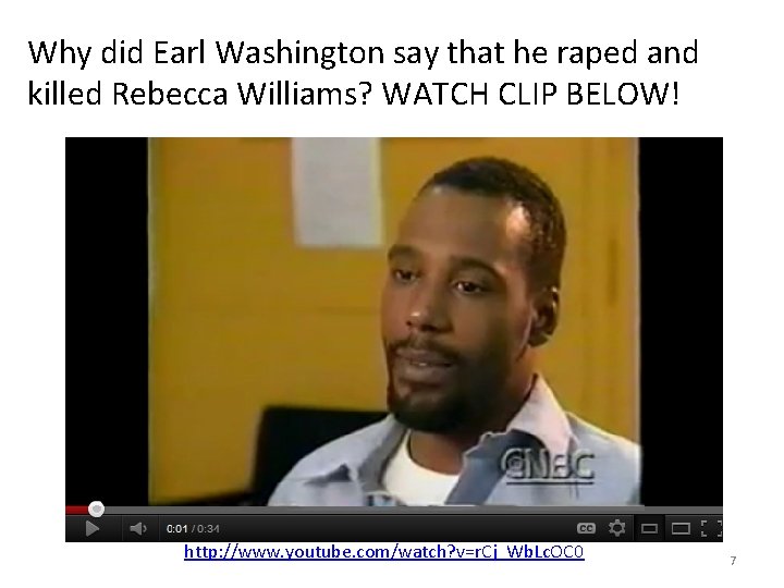 Why did Earl Washington say that he raped and killed Rebecca Williams? WATCH CLIP