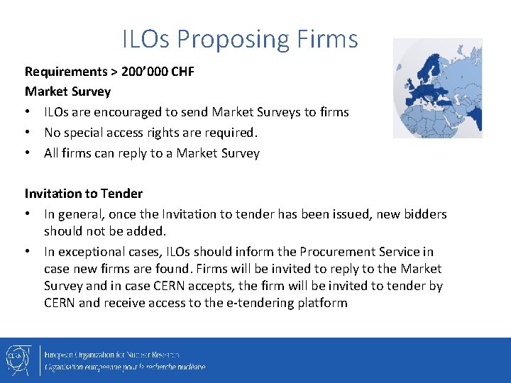 ILOs Proposing Firms Requirements > 200’ 000 CHF Market Survey • ILOs are encouraged