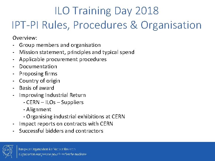 ILO Training Day 2018 IPT-PI Rules, Procedures & Organisation Overview: - Group members and