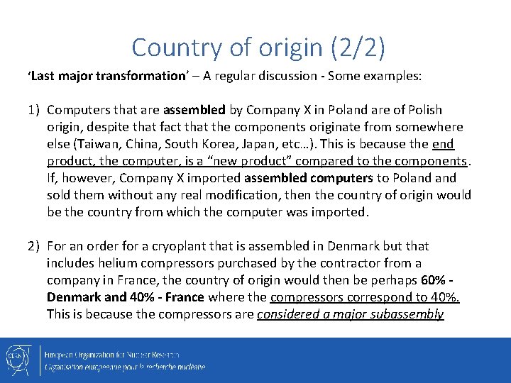 Country of origin (2/2) ‘Last major transformation’ – A regular discussion - Some examples: