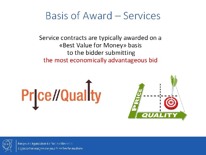 Basis of Award – Services Service contracts are typically awarded on a «Best Value