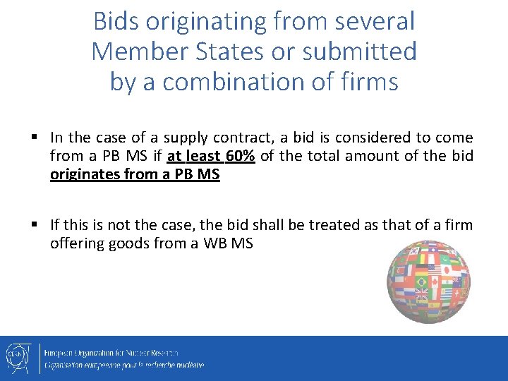 Bids originating from several Member States or submitted by a combination of firms In