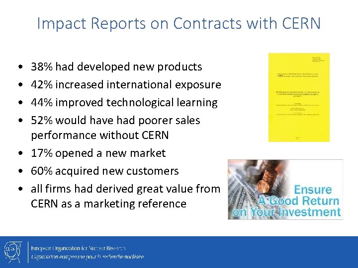 Impact Reports on Contracts with CERN • • 38% had developed new products 42%