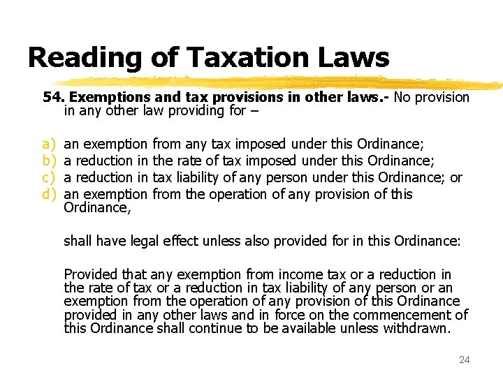Reading of Taxation Laws 54. Exemptions and tax provisions in other laws. - No