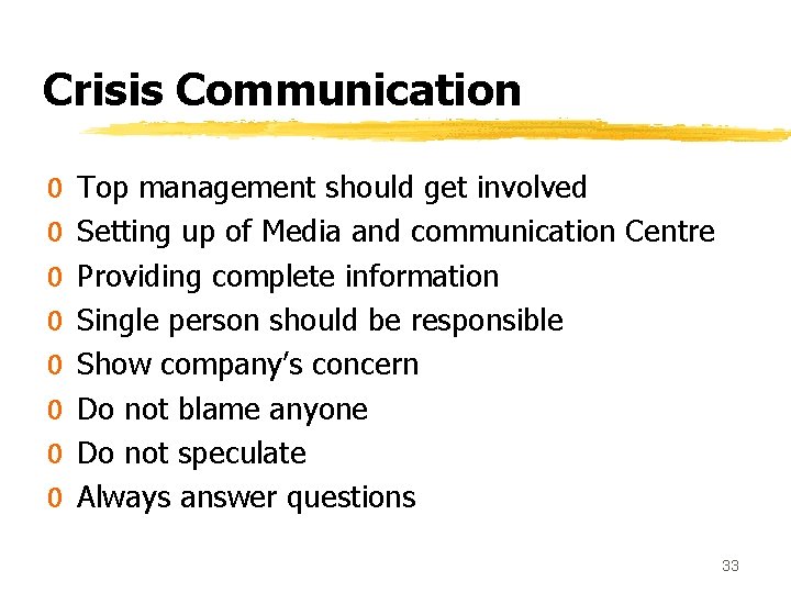 Crisis Communication 0 0 0 0 Top management should get involved Setting up of