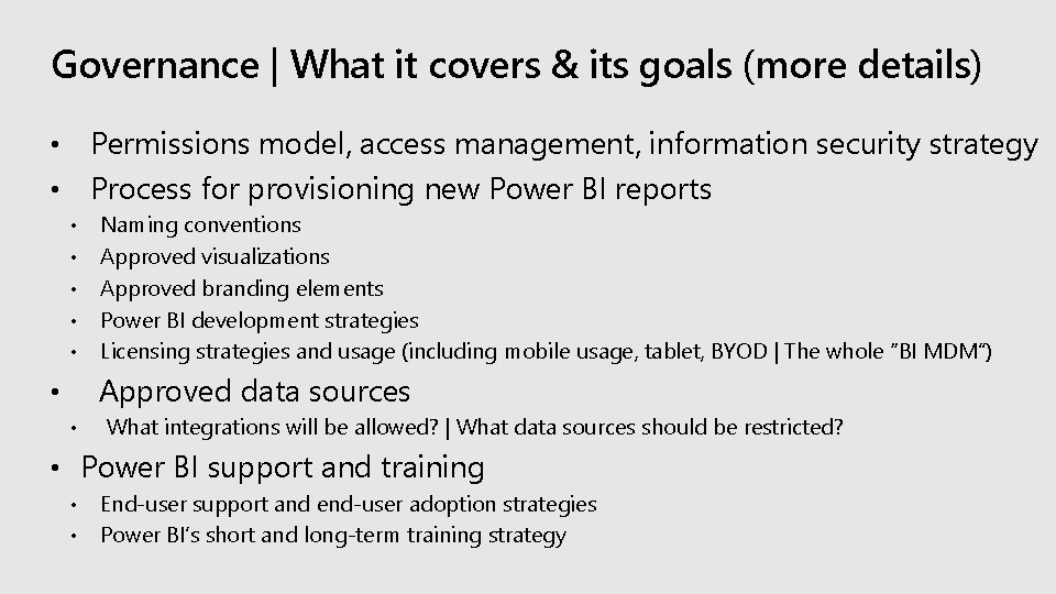 Governance | What it covers & its goals (more details) Permissions model, access management,
