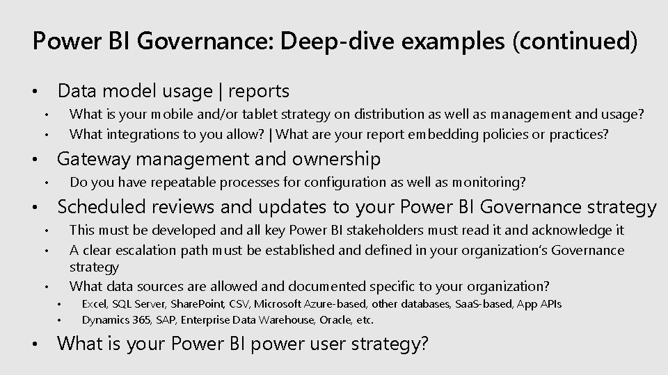Power BI Governance: Deep-dive examples (continued) Data model usage | reports • What is