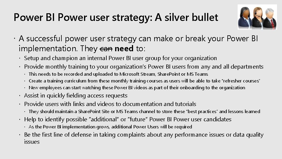 Power BI Power user strategy: A silver bullet A successful power user strategy can