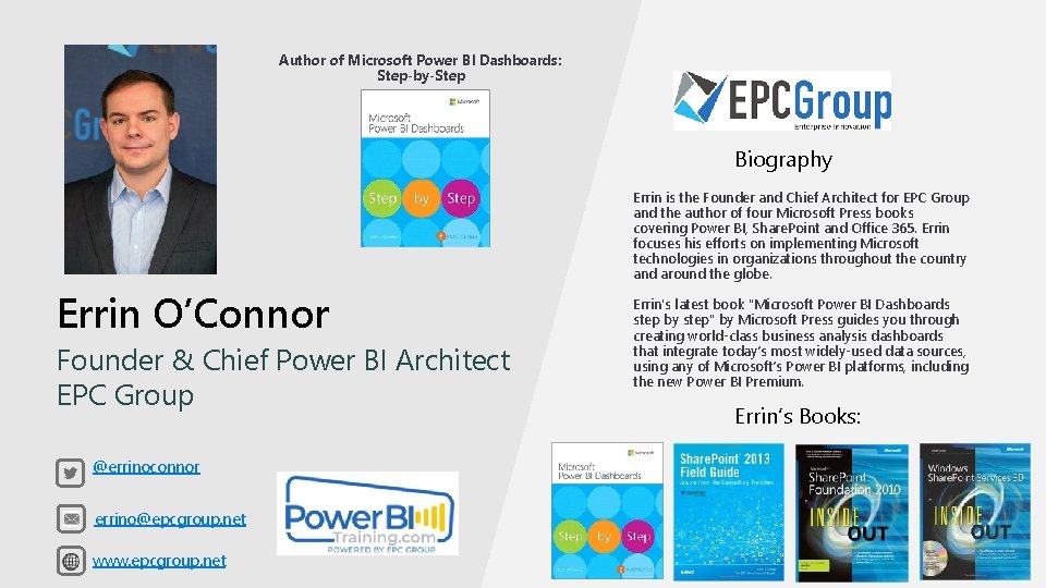 Author of Microsoft Power BI Dashboards: Step-by-Step Biography Errin is the Founder and Chief Author of Microsoft Power BI Dashboards: Step-by-Step Biography Errin is the Founder and Chief