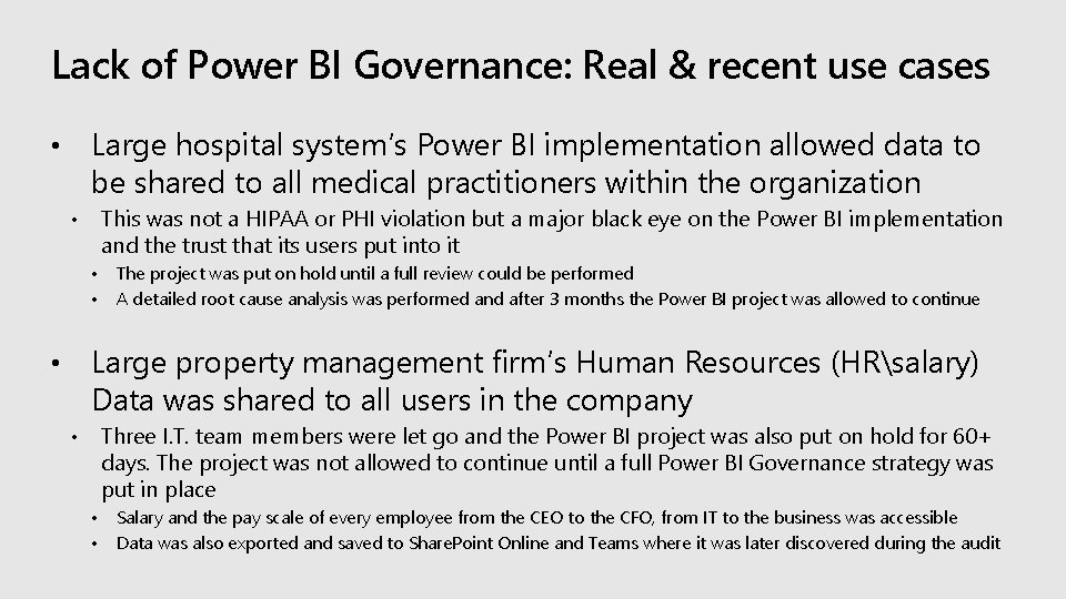 Lack of Power BI Governance: Real & recent use cases Large hospital system’s Power