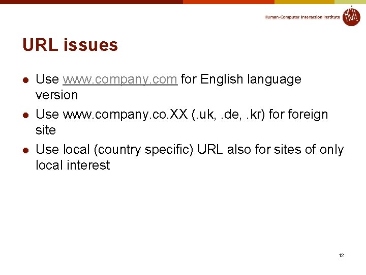 URL issues l l l Use www. company. com for English language version Use URL issues l l l Use www. company. com for English language version Use