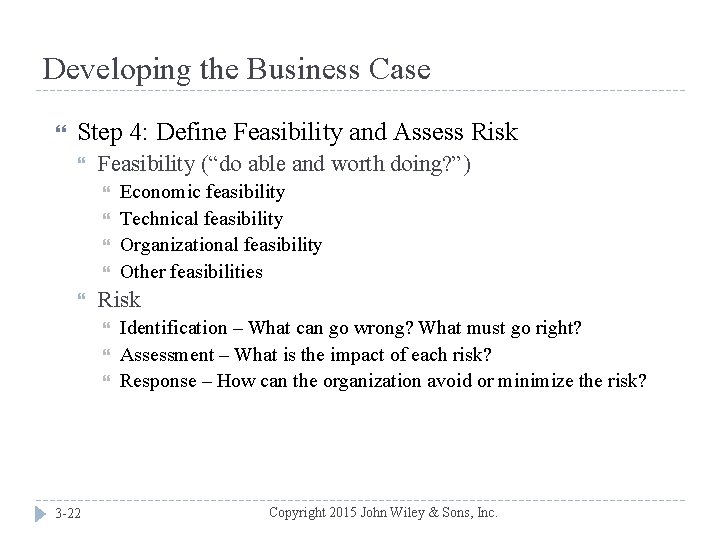 Developing the Business Case Step 4: Define Feasibility and Assess Risk Feasibility (“do able