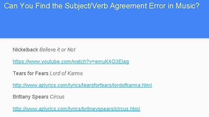 Can You Find the Subject/Verb Agreement Error in Music? Nickelback Believe it or Not