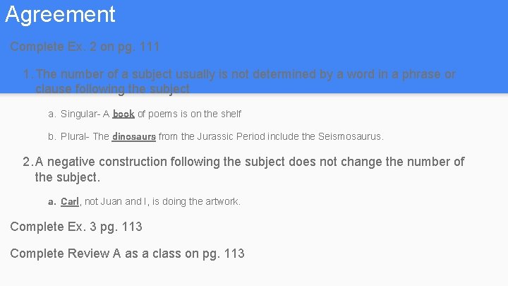 Agreement Complete Ex. 2 on pg. 111 1. The number of a subject usually