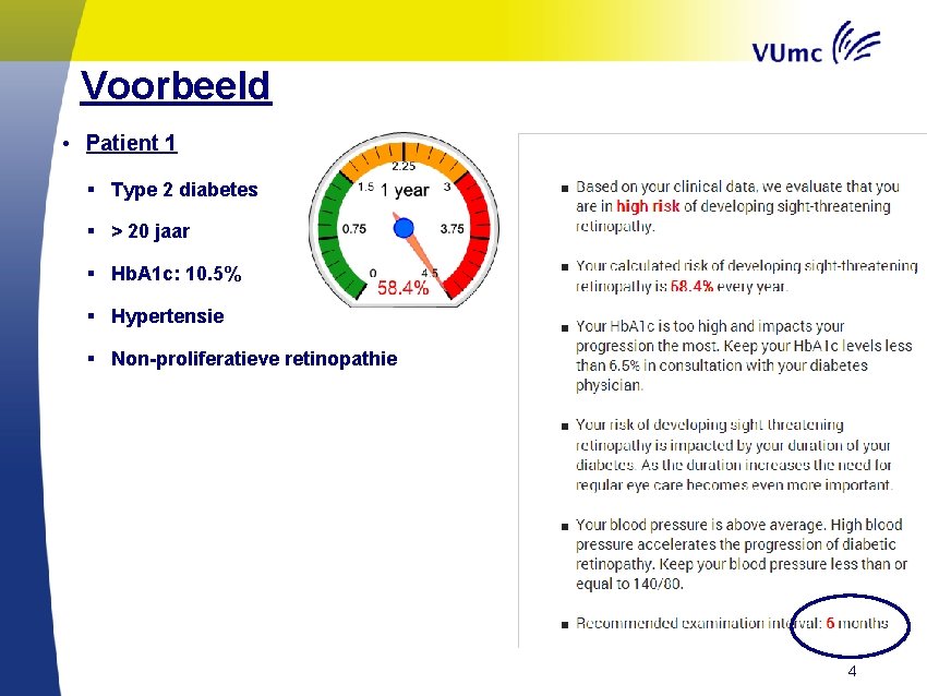 Voorbeeld • Patient 1 § Type 2 diabetes § > 20 jaar § Hb.