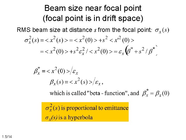 Beam size near focal point (focal point is in drift space) RMS beam size