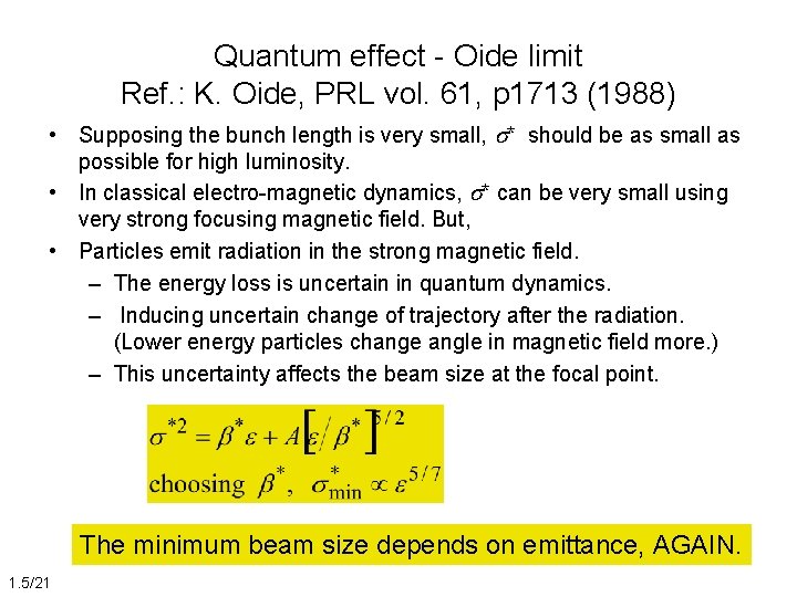 Quantum effect - Oide limit Ref. : K. Oide, PRL vol. 61, p 1713