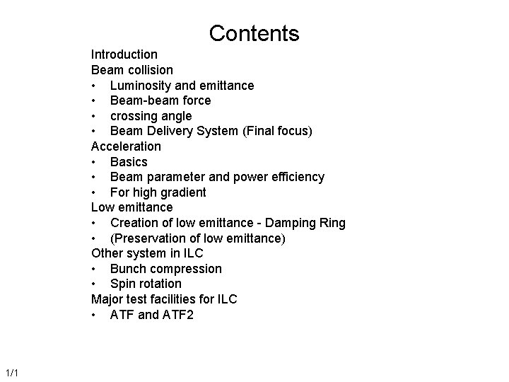 Contents Introduction Beam collision • Luminosity and emittance • Beam-beam force • crossing angle