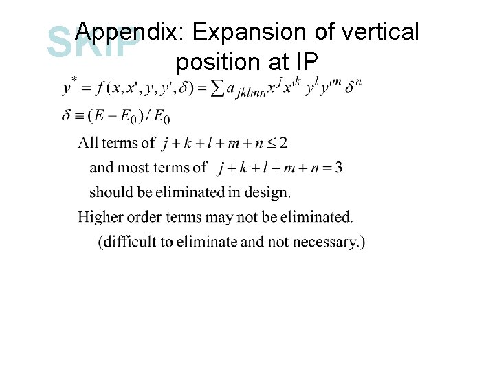 Appendix: Expansion of vertical position at IP SKIP 