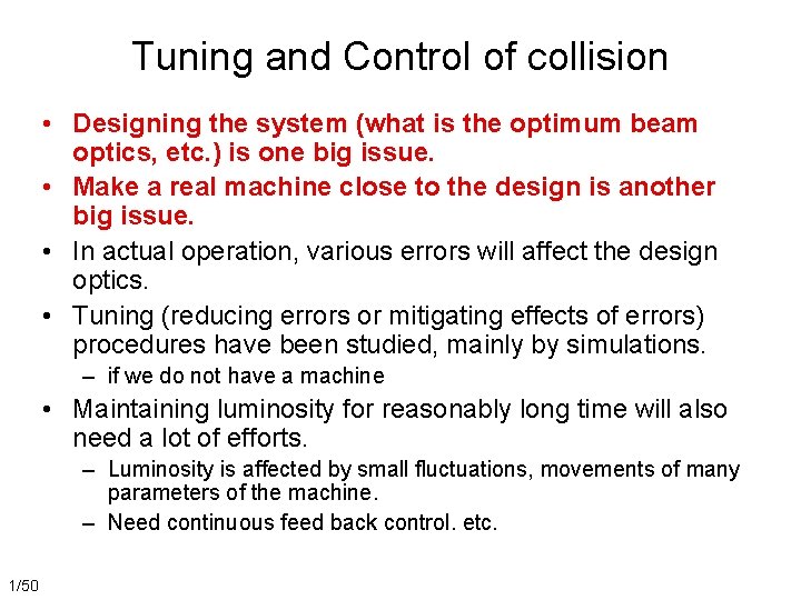 Tuning and Control of collision • Designing the system (what is the optimum beam