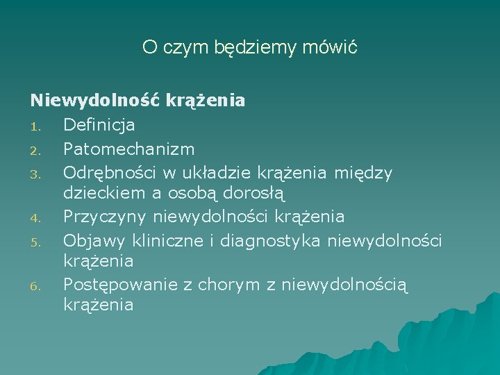 O czym będziemy mówić Niewydolność krążenia 1. Definicja 2. Patomechanizm 3. Odrębności w układzie