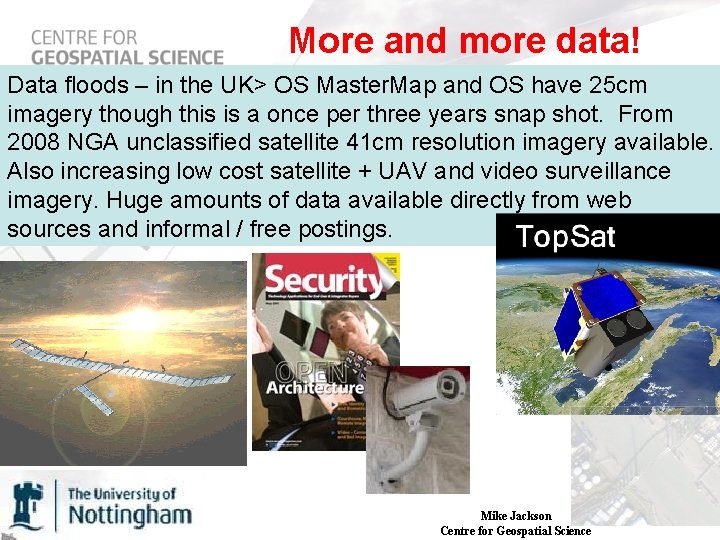 More and more data! Data floods – in the UK> OS Master. Map and