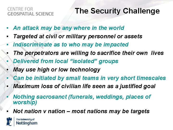 The Security Challenge • • An attack may be any where in the world
