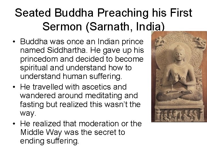 Seated Buddha Preaching his First Sermon (Sarnath, India) • Buddha was once an Indian