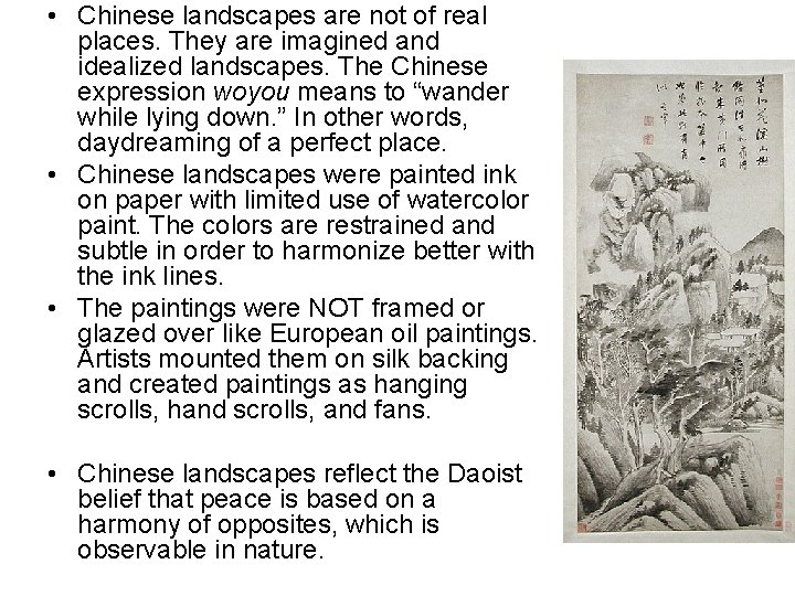  • Chinese landscapes are not of real places. They are imagined and idealized