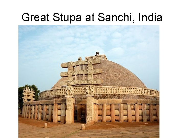 Great Stupa at Sanchi, India 