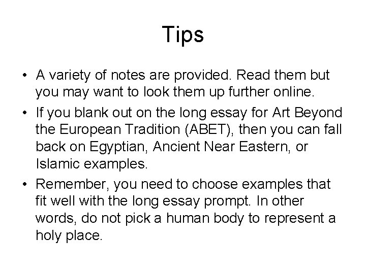 Tips • A variety of notes are provided. Read them but you may want