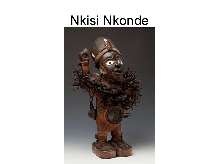 Nkisi Nkonde 