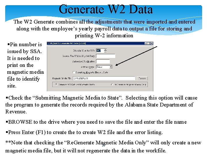 Generate W 2 Data The W 2 Generate combines all the adjustments that were