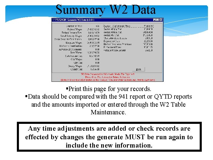 Summary W 2 Data §Print this page for your records. §Data should be compared