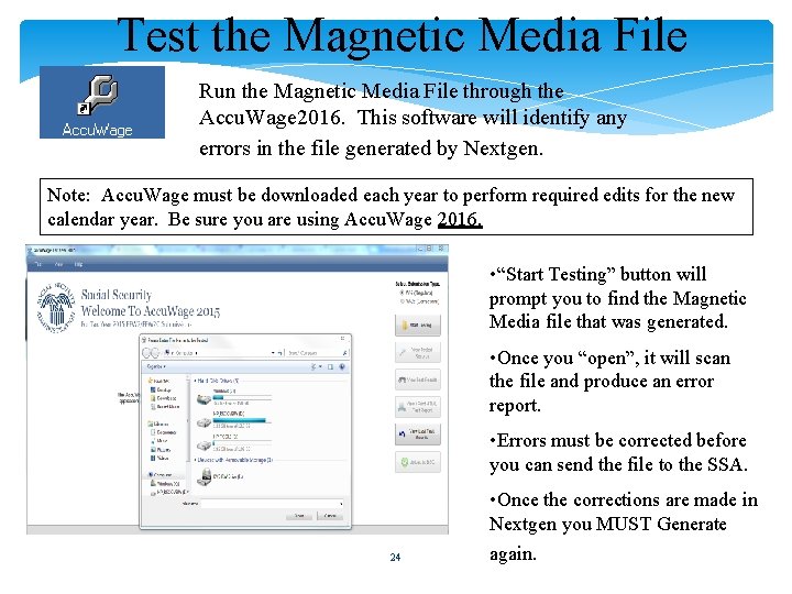 Test the Magnetic Media File Run the Magnetic Media File through the Accu. Wage